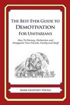 The Best Ever Guide to Demotivation for Unitarians