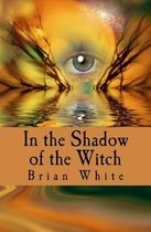 In the Shadow of the Witch