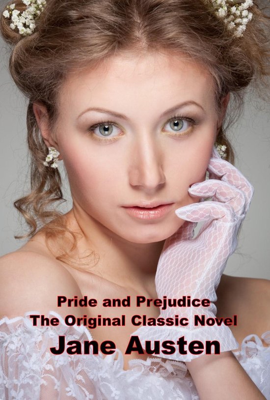 Pride and Prejudice, The Original Classic Novel - cover