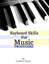 Keyboard Skills for Music Producers