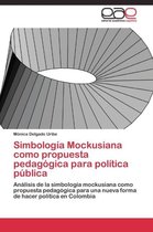 Simbología Mockusiana como propuesta pedagógica para política pública