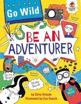 Go Wild Be An Adventurer
