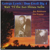 George Lewis & Don Ewell Big Four - Wait 'Till The Sun Shines Nellie (CD)