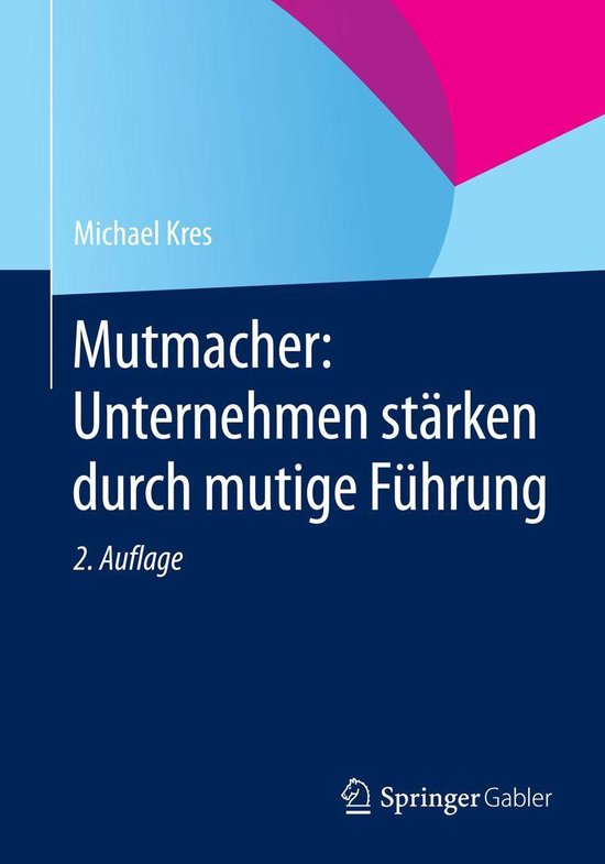 Mutmacher: Unternehmen stärken durch mutige Führung - cover