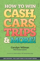 How to Win Cash, Cars, Trips & More!
