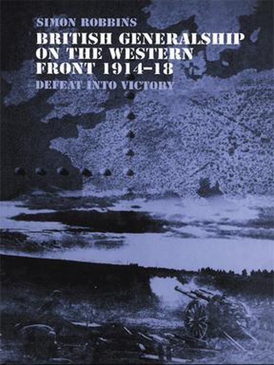 Military History and Policy - British Generalship on the Wes ... - cover