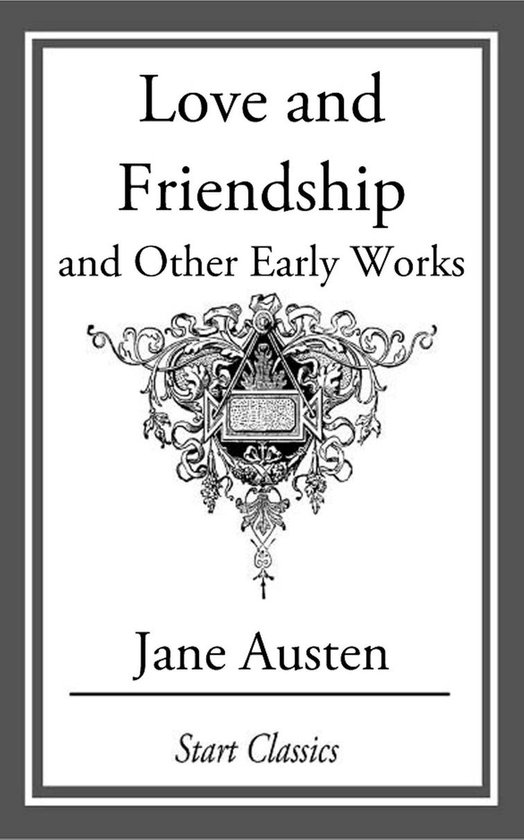 Love and Friendship, and Other Early Works - cover