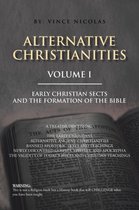 Alternative Christianities Volume I