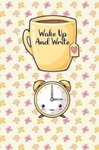 Wake Up and Write