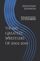 The 100 Greatest Wrestlers of 2002-2010