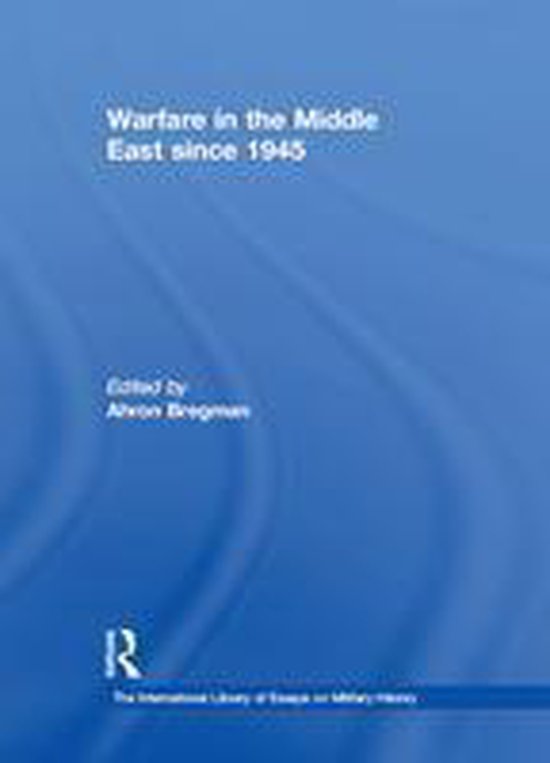 Warfare in the Middle East since 1945 (ebook) | 9781351873642 | Boeken ...