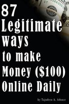 87 Legitimate Ways to Make Money ( $100) Online Daily