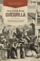 New Directions in Southern History-The Civil War Guerrilla