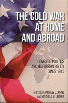 Studies in Conflict, Diplomacy, and Peace-The Cold War at Home and Abroad