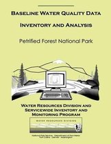 Baseline Water Quality Data Inventory and Analysis: Petrified Forest National Park