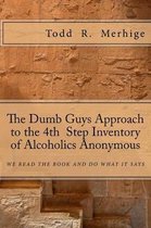 The Dumb Guys Approach to the 4th Step Inventory