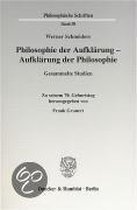 Philosophie der Aufklärung - Aufklärung der Philosophie.