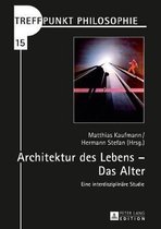 Treffpunkt Philosophie- Architektur des Lebens - Das Alter