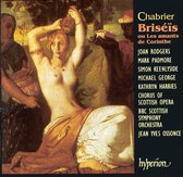 Chabrier: Briseis, ou Les amants de Corinthe / Ossonce, etc