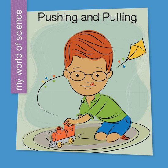 My Early Library: My World of Science - Pushing and Pulling - cover