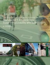 The Role of Transportation Systems Management and Operations in Supporting Livability and Sustainability