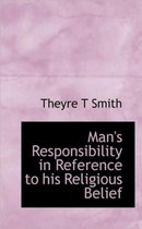 Man's Responsibility in Reference to His Religious Belief