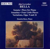 Ján Levoslav Bella: Sonata; Piece for Piano; Sonatina; Four Little Pieces; Variations Opp. 9 & 21