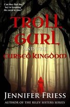 Troll Gurl and the Cursed Kingdom