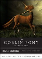 The Goblin Pony and Other Tales