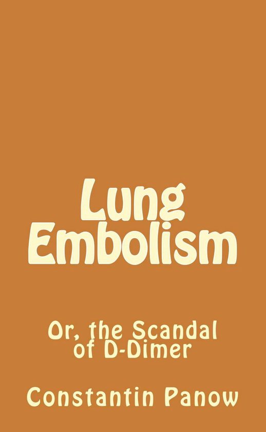 Lung Embolism / The Scandal of D-Dimer - cover