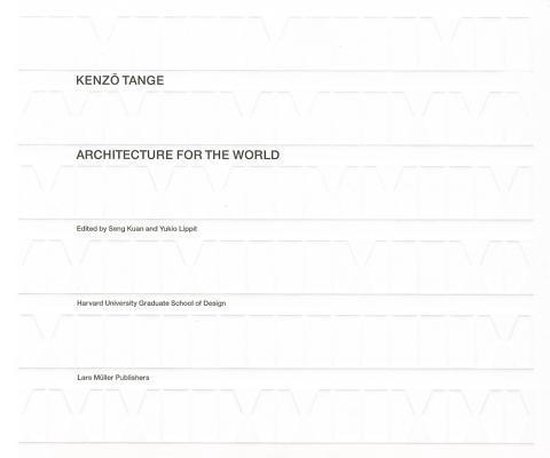 Kenzo Tange: Architecture for the World - cover