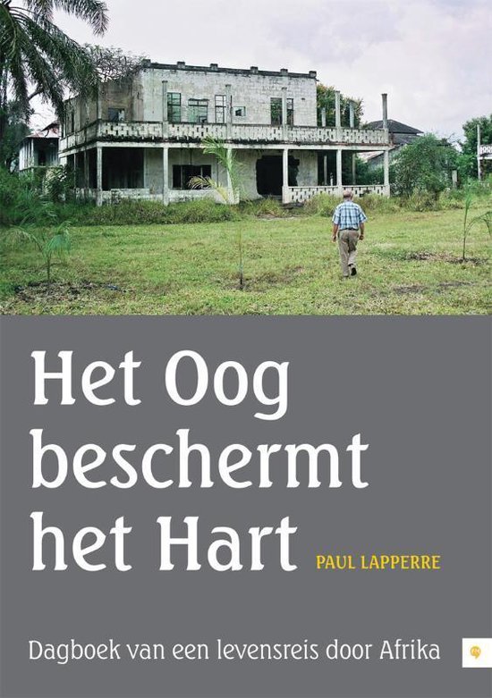 Cover van het boek 'Het Oog beschermt het Hart' van Paul Lapperre