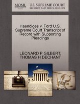 Haendiges V. Ford U.S. Supreme Court Transcript of Record with Supporting Pleadings