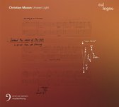 Bamberger Symphoniker, Klangforum Wien, Deutches Symponie-Orchester Berlin - Christian Mason: Unseen Light (CD)