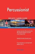 Percussionist Red-Hot Career Guide; 2545 Real Interview Questions
