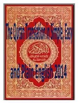 The Quran Translation in Simple, Easy and Plain English 2014