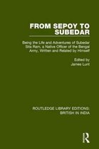 Routledge Library Editions: British in India- From Sepoy to Subedar