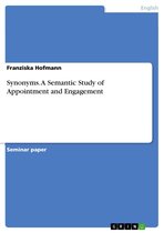 Synonyms. A Semantic Study of Appointment and Engagement