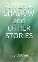 After a Shadow and other stories