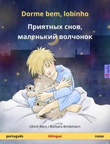 Sefa livros ilustrados em duas línguas - Dorme bem, lobinho – Приятных снов, маленький волчонок (português – russo)