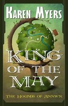 The Hounds of Annwn 3 - King of the May