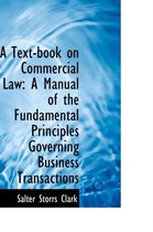 A Text-Book on Commercial Law