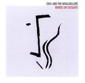 Chili And The Whalekillers - Words On Tuesdays (CD)