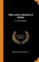 Rhys Lewis, Minister of Bethel