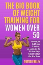The Big Book of Weight Training for Women Over 50