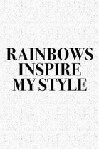 Rainbows Inspire My Style