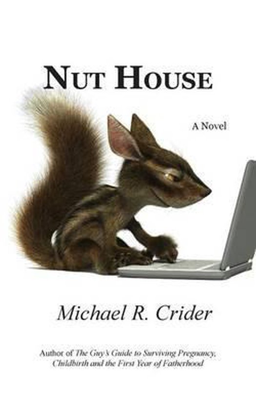 Nut House, Michael R Crider 9781595945341 Boeken bol