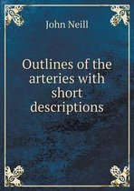 Outlines of the arteries with short descriptions