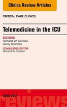 The Clinics: Internal Medicine Volume 31-2 - Telemedicine in the ICU, An Issue of Critical Care Clinics