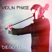 Diego Tosi: Violin Phase